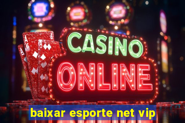 baixar esporte net vip